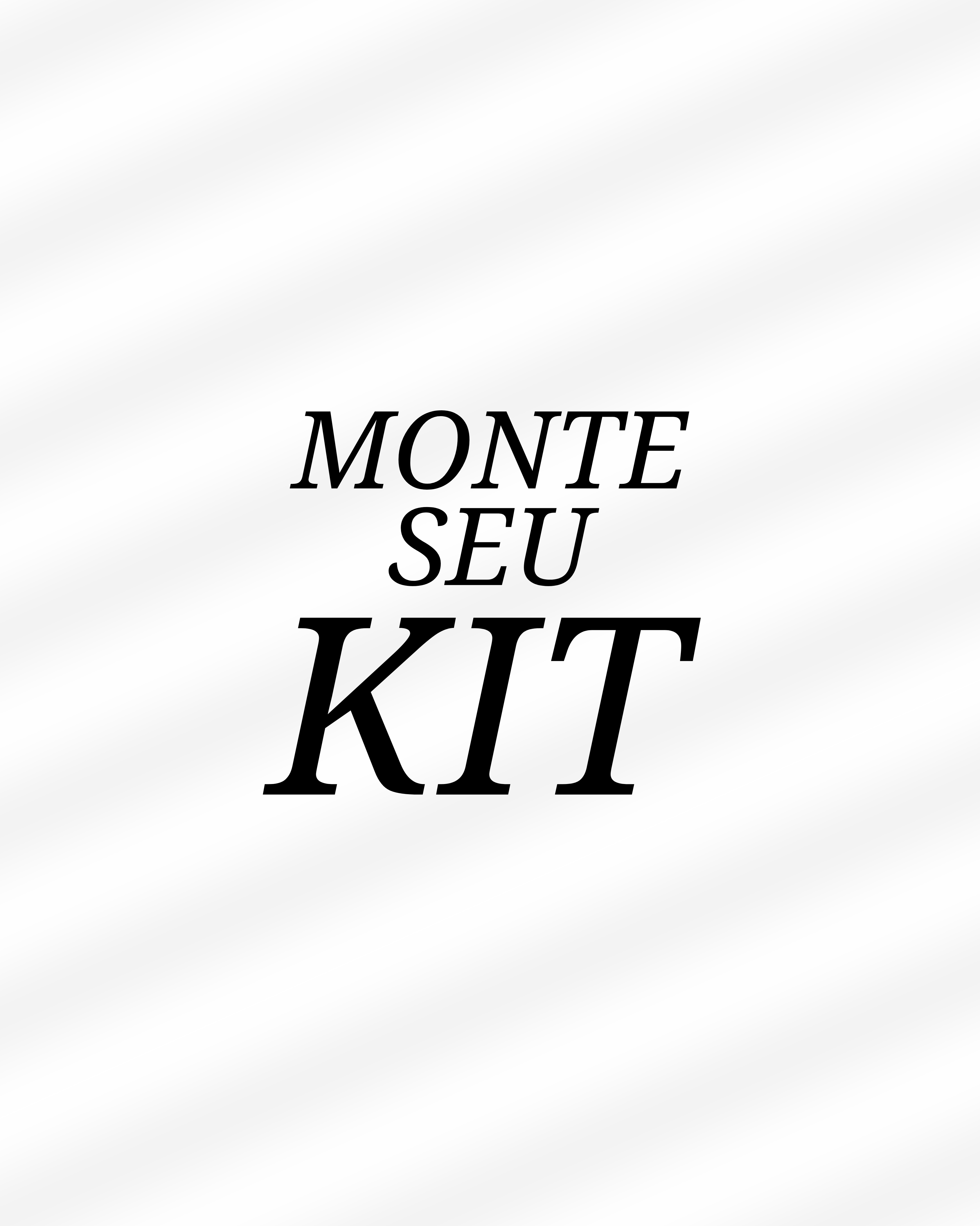 Monte o seu Kit